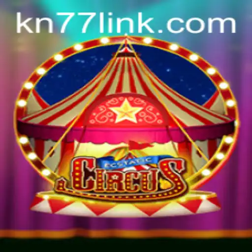 Discover the Thrills of EcstaticCircus with Keyword KN77