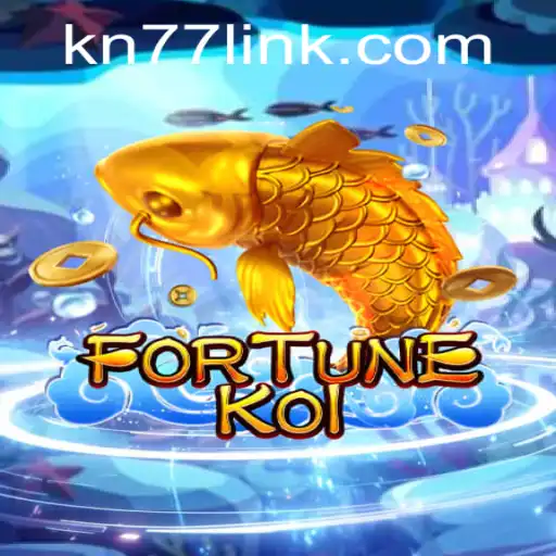 Dive into the World of FORTUNEKOI: The Ultimate Gaming Experience with KN77
