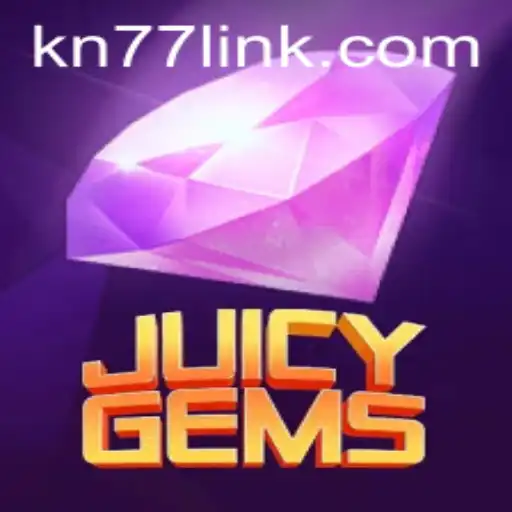 Exploring the Allure of JuicyGems: A Thrilling Adventure with KN77