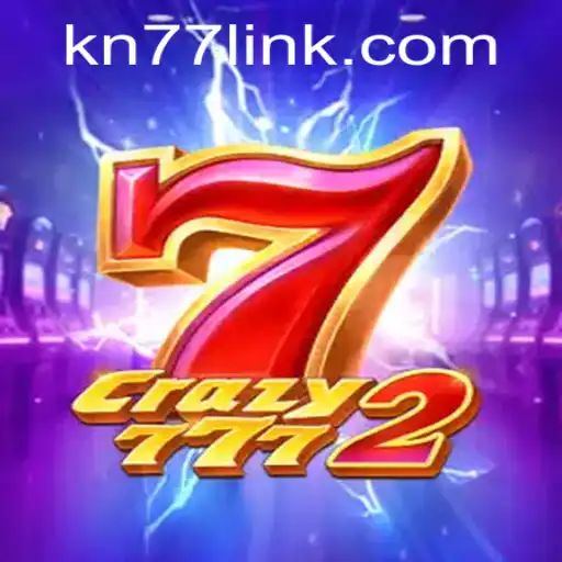 Unveiling the Excitement of Crazy7772: A Thrilling Game with a Twist of KN77