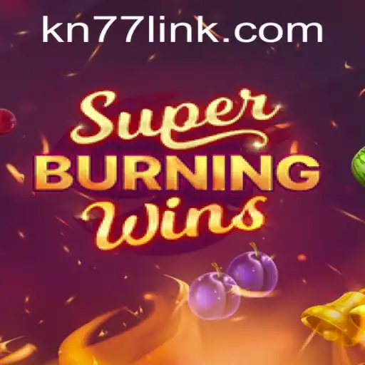 SuperBurningWins: Unveiling the Excitement of the KN77 Slot Machine Game